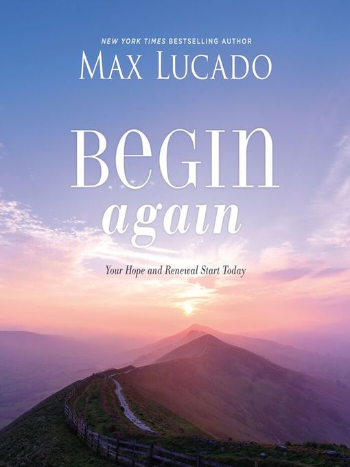 Title details for Begin Again by Max Lucado - Available